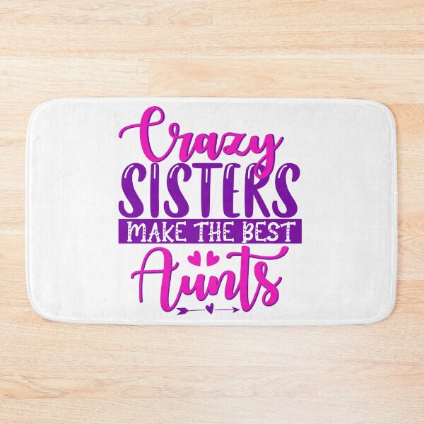 Item preview, crazy sisters make the best aunts  designed and sold by charaf19.