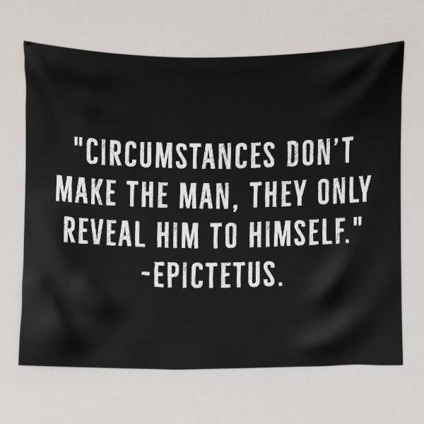 Item preview, Circumstances Reveal The Man - Epictetus designed and sold by PhilosophyWear.
