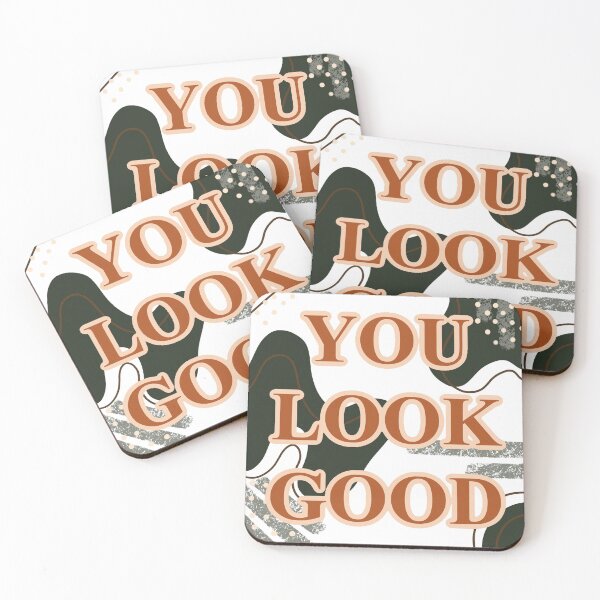 Item preview, You Look Good designed and sold by jennakedroski.