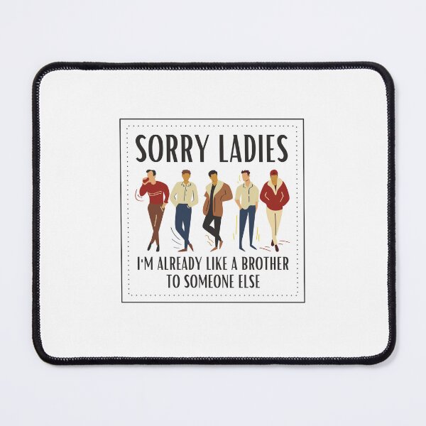 Item preview, Ladies Already Like A Brother To Someone designed and sold by BookOfE.