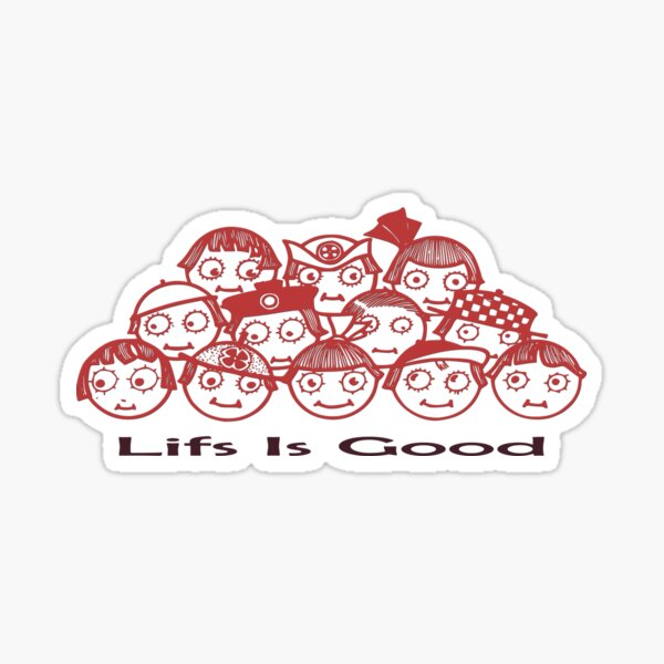 Life is Good Sticker