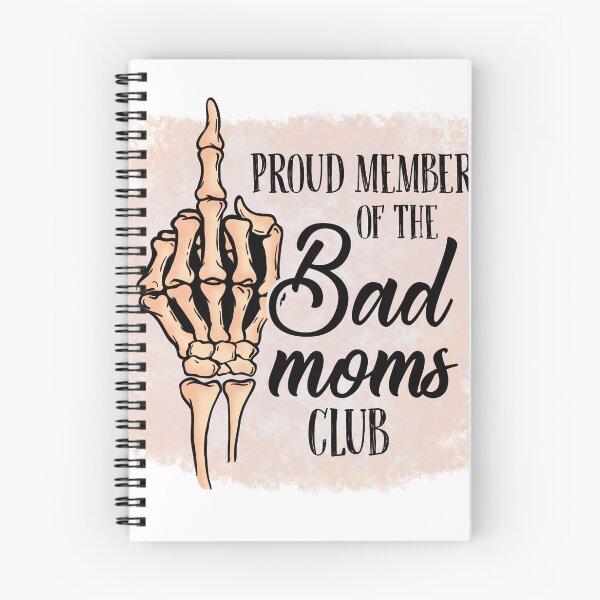 Item preview, Proud Member Of The Bad Moms Club designed and sold by amazinGraphic.