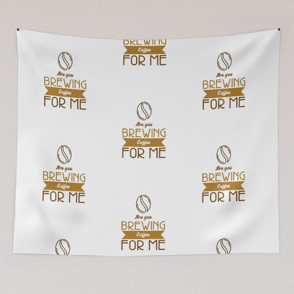Item preview, Are You Brewing Coffee For Me designed and sold by SwordsAndCharms.