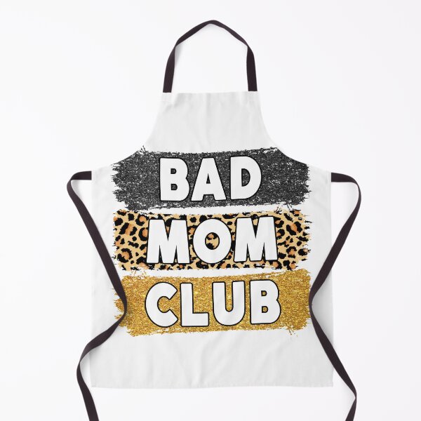 Item preview, Proud Member Of The Bad Moms Club designed and sold by amazinGraphic.