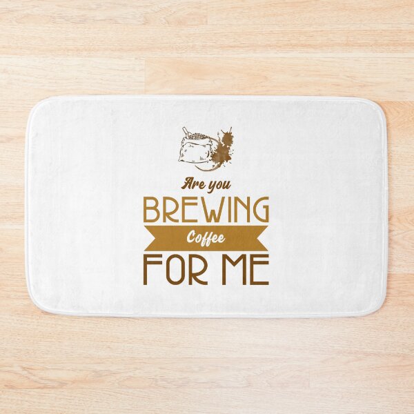 Item preview, Are You Brewing Coffee For Me designed and sold by SwordsAndCharms.