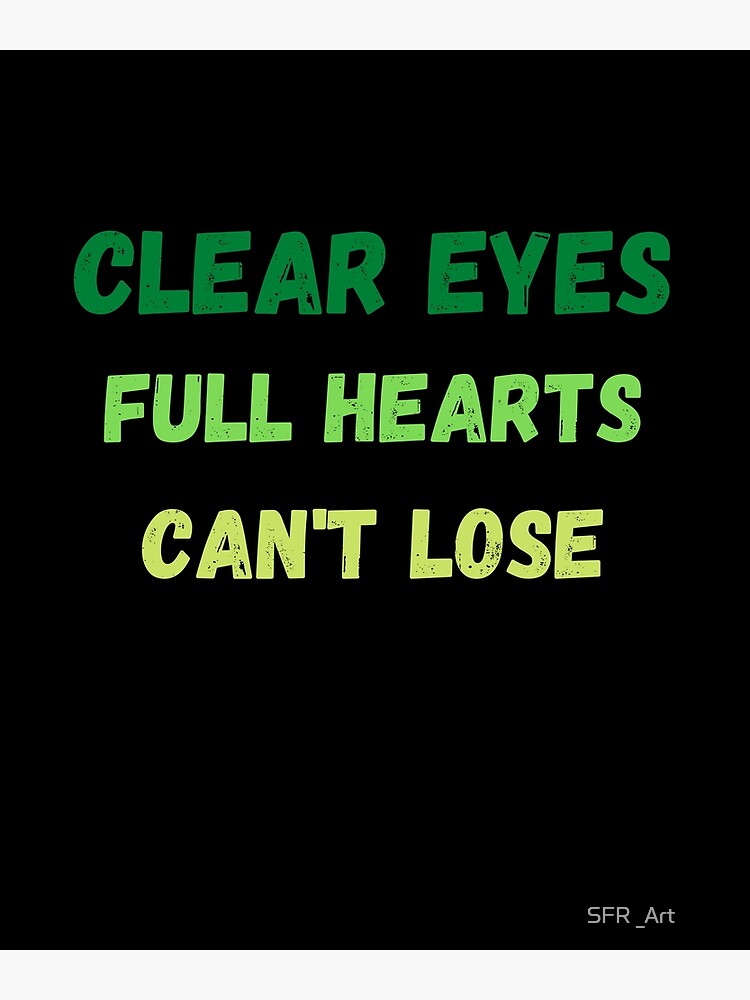 "Clear Eyes Full Hearts Can’t Lose shirt/ Friday Night Lights shirt