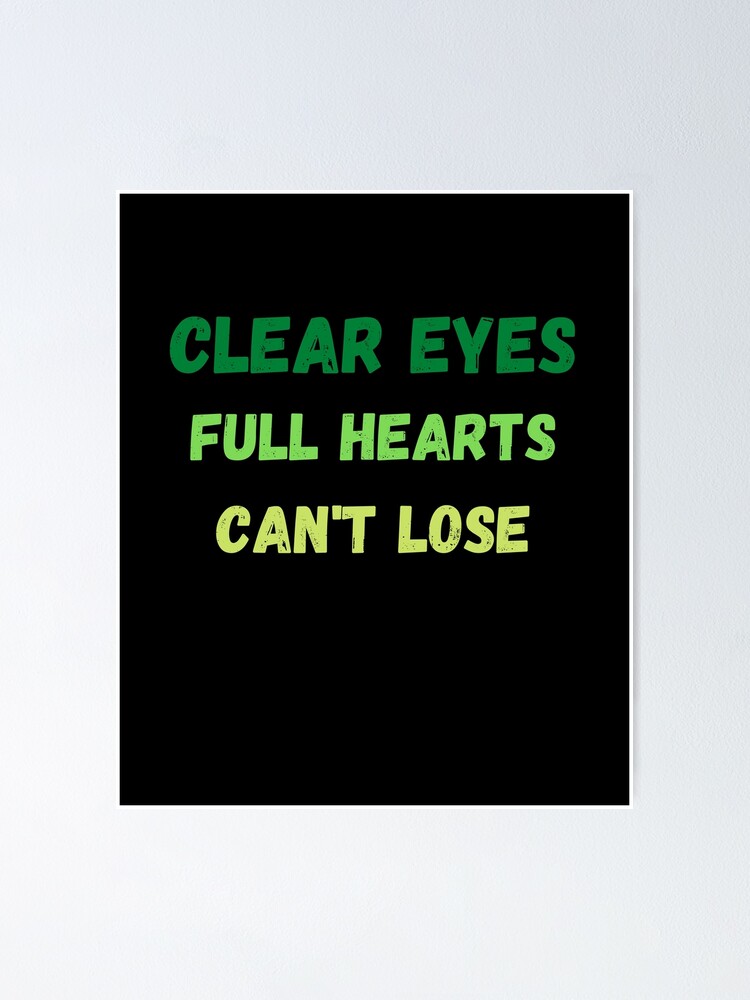 "Clear Eyes Full Hearts Can’t Lose shirt/ Friday Night Lights shirt