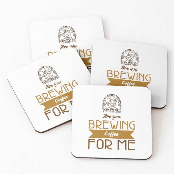 Item preview, Are You Brewing Coffee For Me designed and sold by SwordsAndCharms.