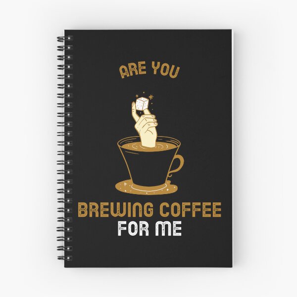 Item preview, Are You Brewing Coffee For Me designed and sold by SwordsAndCharms.