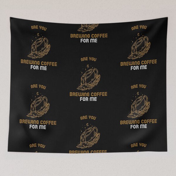 Item preview, Are You Brewing Coffee For Me designed and sold by SwordsAndCharms.