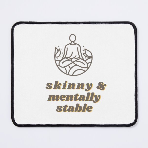 Item preview, skinny and mentally stable designed and sold by Abeer’s Art.