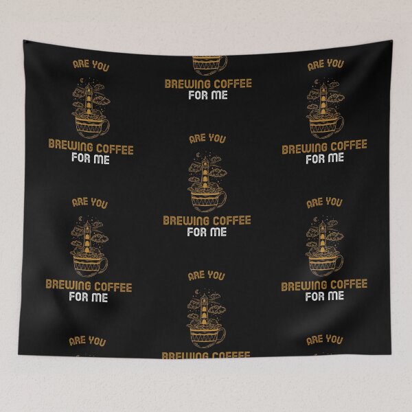 Item preview, Are You Brewing Coffee For Me designed and sold by SwordsAndCharms.