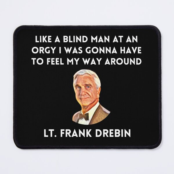 Item preview, Frank Drebin Blind Man at an Orgy #10 designed and sold by 1st-Gen-Gamer.