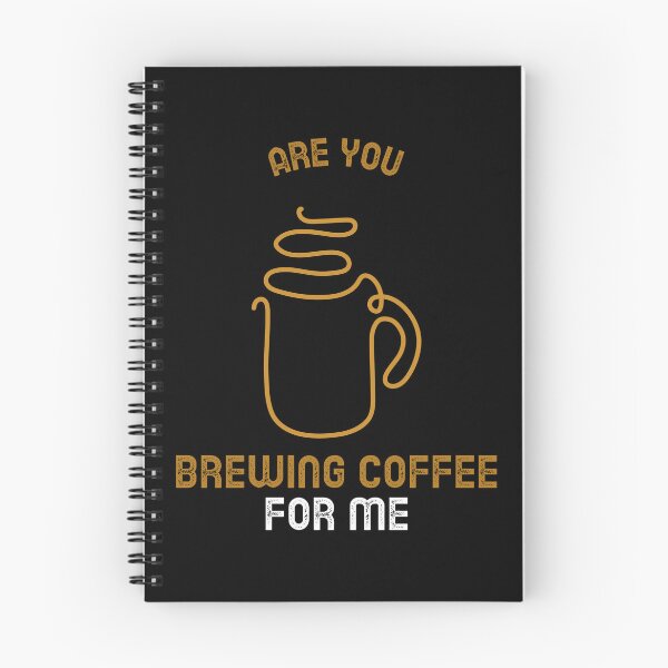 Item preview, Are You Brewing Coffee For Me designed and sold by SwordsAndCharms.