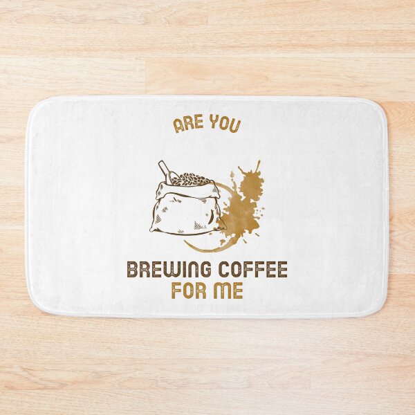 Item preview, Are You Brewing Coffee For Me designed and sold by SwordsAndCharms.