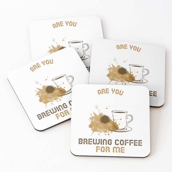 Item preview, Are You Brewing Coffee For Me designed and sold by SwordsAndCharms.