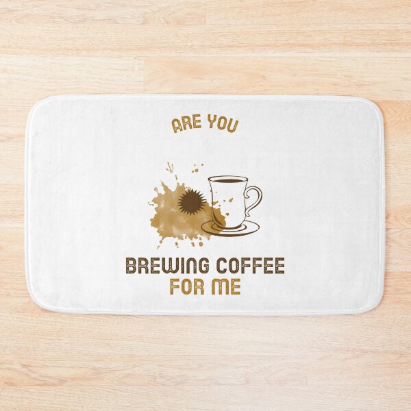 Item preview, Are You Brewing Coffee For Me designed and sold by SwordsAndCharms.