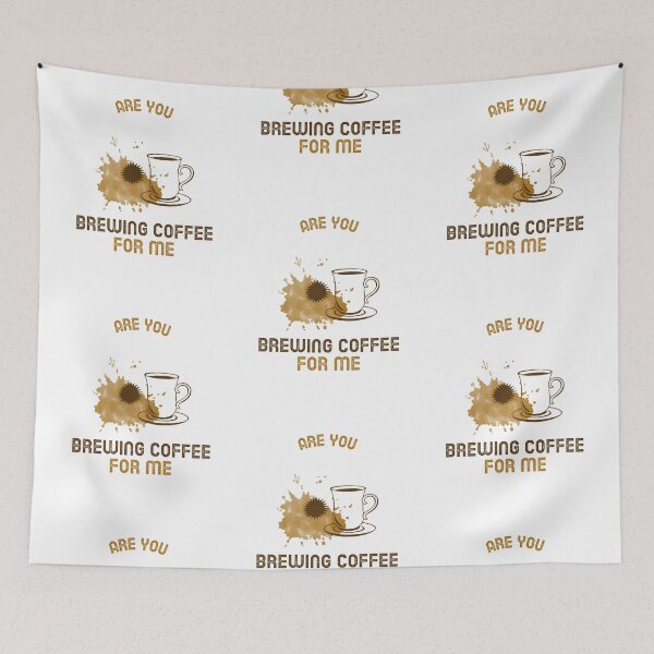 Item preview, Are You Brewing Coffee For Me designed and sold by SwordsAndCharms.