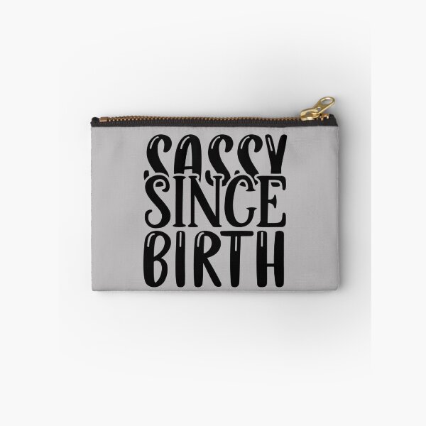 Item preview, sassy since birth,sassy, funny, cute, girls, sassy since, girly, love, quote, since, girl, vintage, birthday, birth, birthday gift, designed and sold by NAZIMNADIR.