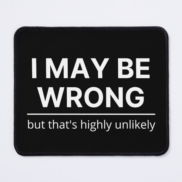 Item preview, I May Be Wrong Light designed and sold by Mixly.