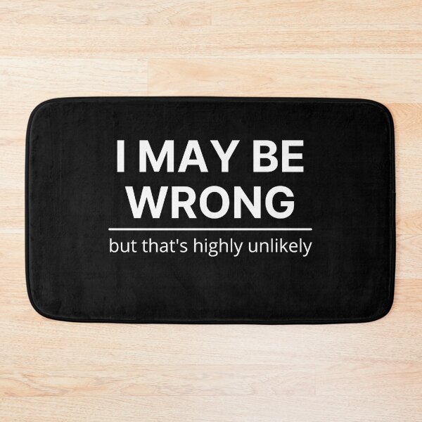 Item preview, I May Be Wrong Light designed and sold by Mixly.