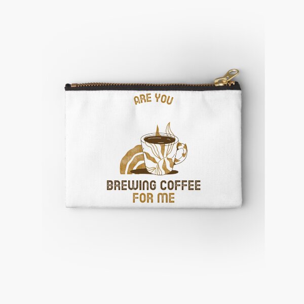 Item preview, Are You Brewing Coffee For Me designed and sold by SwordsAndCharms.