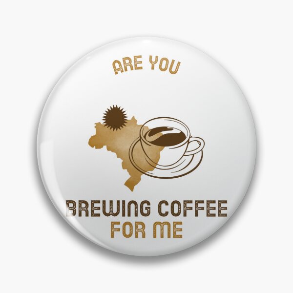 Item preview, Are You Brewing Coffee For Me designed and sold by SwordsAndCharms.