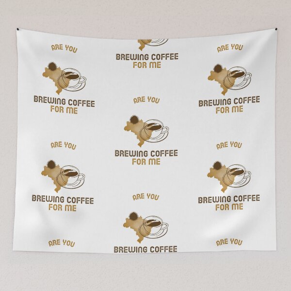 Item preview, Are You Brewing Coffee For Me designed and sold by SwordsAndCharms.