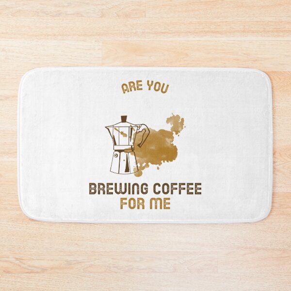 Item preview, Are You Brewing Coffee For Me designed and sold by SwordsAndCharms.