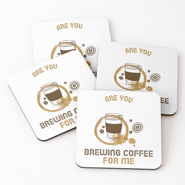 Item preview, Are You Brewing Coffee For Me designed and sold by SwordsAndCharms.