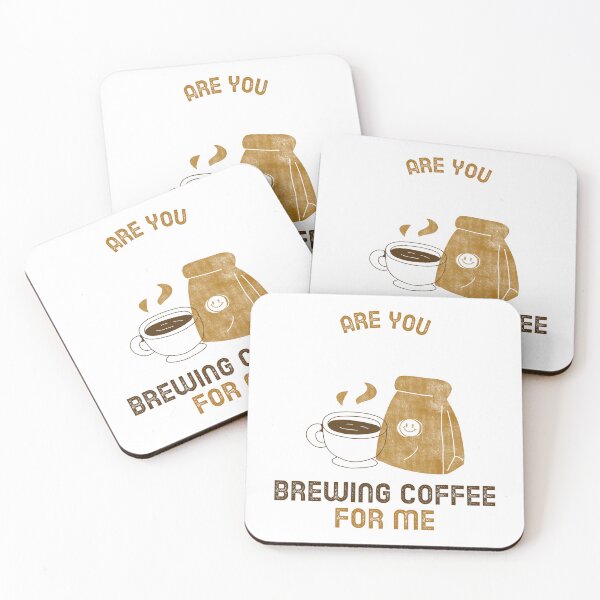 Item preview, Are You Brewing Coffee For Me designed and sold by SwordsAndCharms.