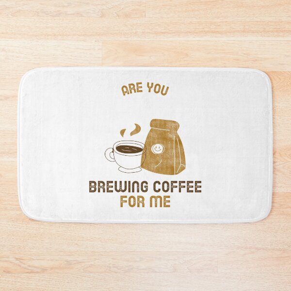 Item preview, Are You Brewing Coffee For Me designed and sold by SwordsAndCharms.