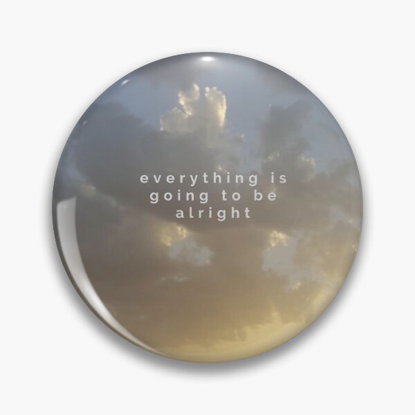 Item preview, everything is going to be alright  designed and sold by arzii.