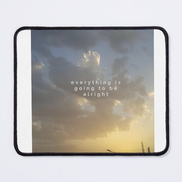 Item preview, everything is going to be alright  designed and sold by arzii.