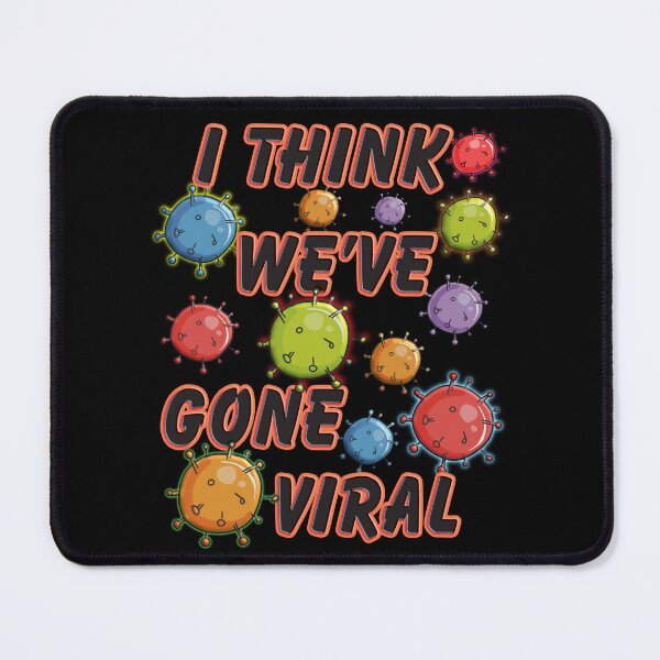 Item preview, I Think We have Gone Viral designed and sold by I-Desire.
