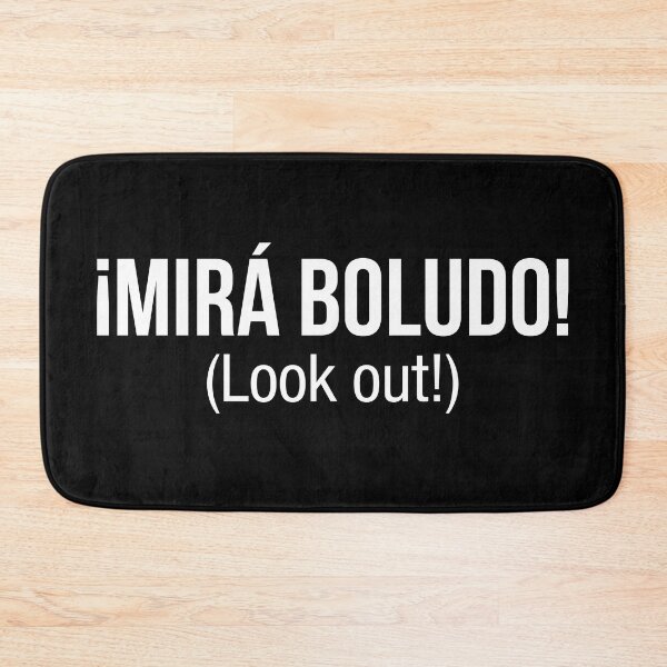 Item preview, Look out, Mira boludo spanish designed and sold by LatinoPower.