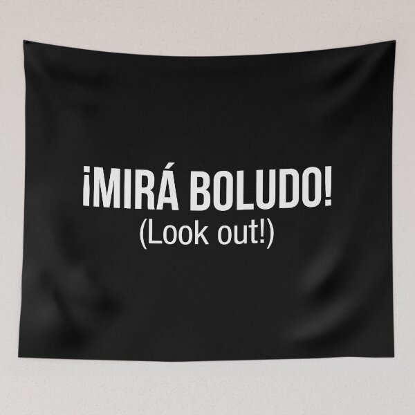 Item preview, Look out, Mira boludo spanish designed and sold by LatinoPower.
