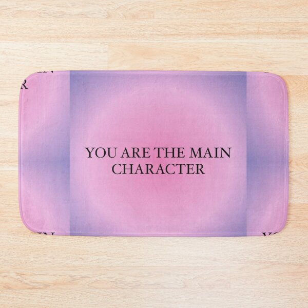 Item preview, You Are The Main Character designed and sold by SAVAGEwav.
