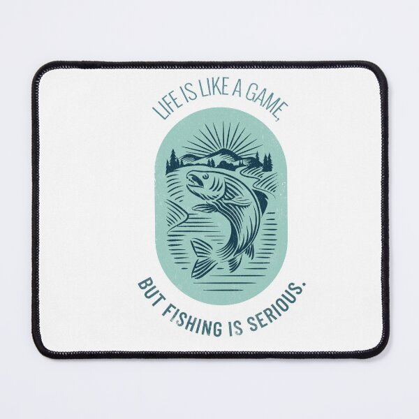 Item preview, Life is like a game, but fishing is serious. designed and sold by hardscuffle.