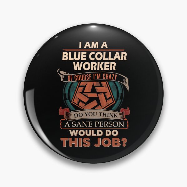 Item preview, Blue Collar Worker T Shirt - Sane Person Gift Item Tee designed and sold by averiarnol.