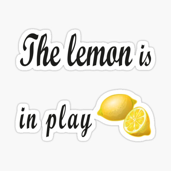 Item preview,  The lemon is in play - Cute Lemon - Gift for Vegan -Don't Take Life Too Seriously designed and sold by oumamishop.