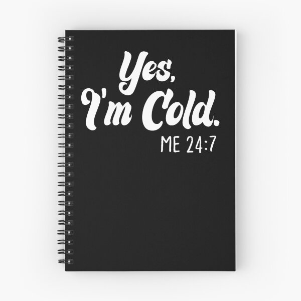 Item preview,  Yes I'm Cold Me 24:7 , Cold Weather, Funny I'm Cold designed and sold by AMERZAGUE DESIGN.