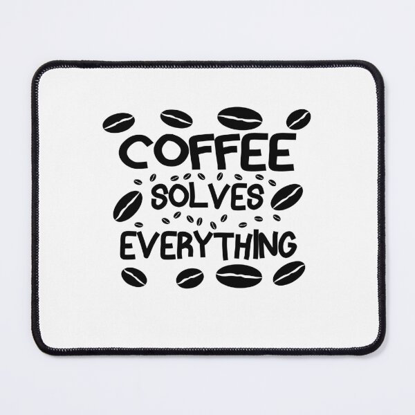 Item preview, Coffee Solves Everything designed and sold by FantasticBee.