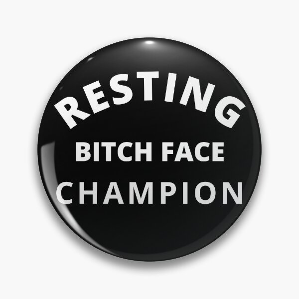 Item preview, Resting Bitch Face Champion. Funny Quote. designed and sold by That Cheeky Tee.