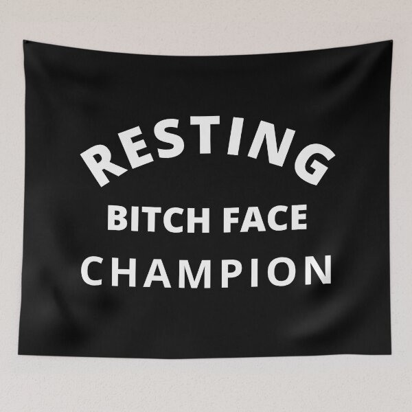 Item preview, Resting Bitch Face Champion. Funny Quote. designed and sold by That Cheeky Tee.
