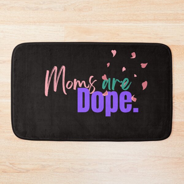 Item preview, Moms Are Dope  Tshirts  designed and sold by Shevonda Thomas.