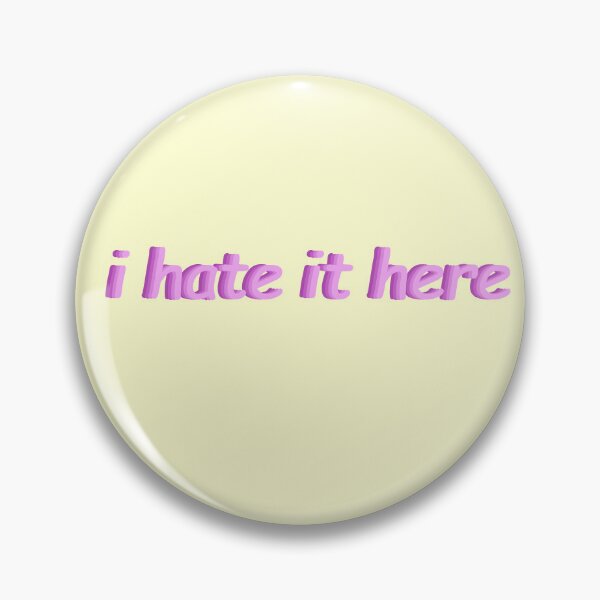 Item preview, i hate it here pink designed and sold by SarahBethM601.