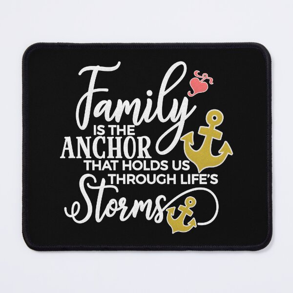 Item preview, Family Is The Anchor That Holds Us Through Life's Storms designed and sold by franktact.