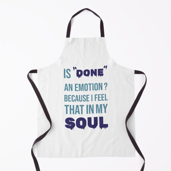 Item preview, Is Done An Emotion Because I Feel That In My Soul designed and sold by amine707.