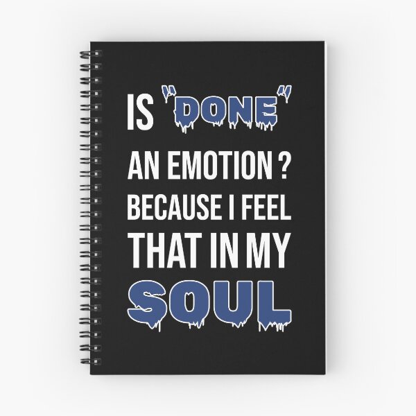 Item preview, Is Done An Emotion Because I Feel That In My Soul designed and sold by amine707.